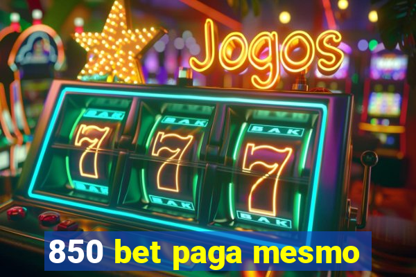 850 bet paga mesmo